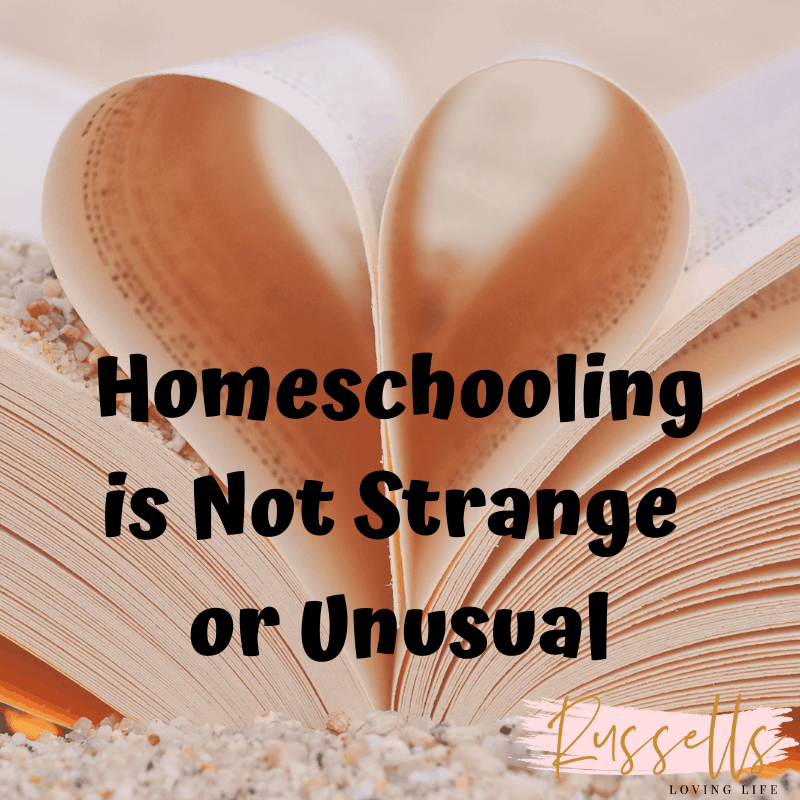Homeschooling is Not Strange or Unusual