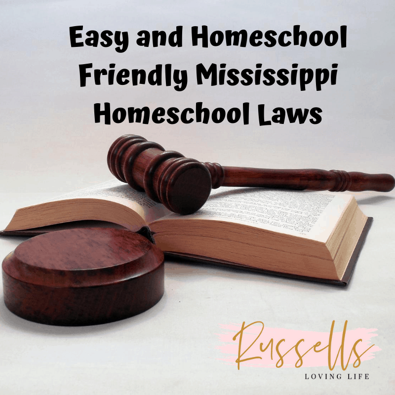 Easy and Homeschool Friendly Mississippi Homeschool Laws Russells